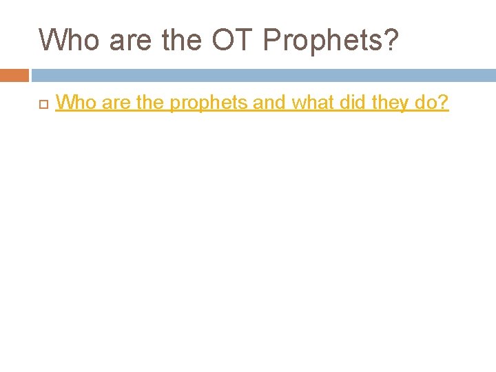 Who are the OT Prophets? Who are the prophets and what did they do?