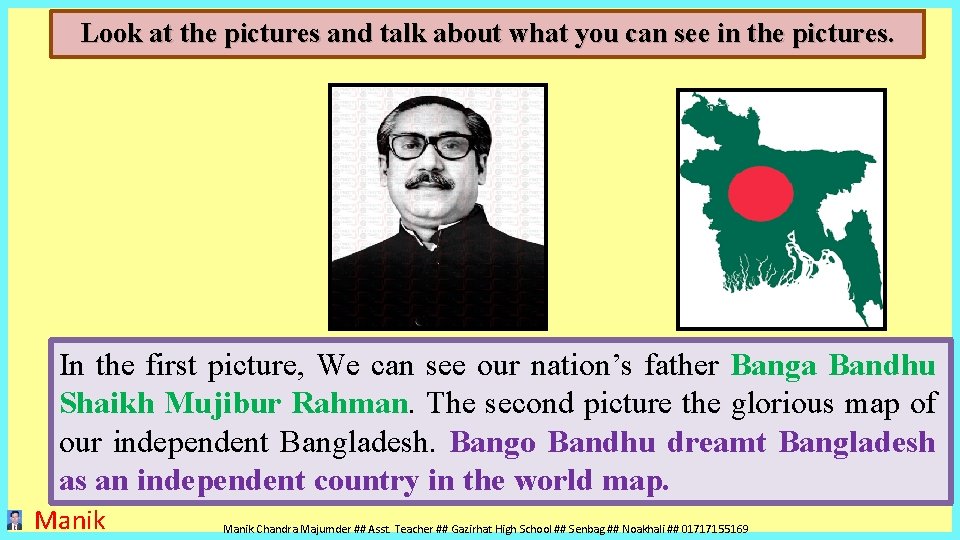 Look at the pictures and talk about what you can see in the pictures. Look at the pictures and talk about what you can see in the pictures.