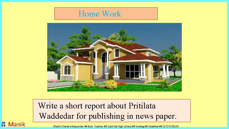Home Work Manik Write a short report about Pritilata Waddedar for publishing in news Home Work Manik Write a short report about Pritilata Waddedar for publishing in news