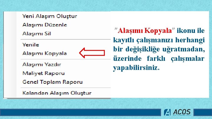 ”Alaşımı Kopyala” ikonu ile kayıtlı çalışmanızı herhangi bir değişikliğe uğratmadan, üzerinde farklı çalışmalar yapabilirsiniz.