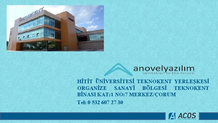 HİTİT ÜNİVERSİTESİ TEKNOKENT YERLEŞKESİ ORGANİZE SANAYİ BÖLGESİ TEKNOKENT BİNASI KAT: 1 NO: 7 MERKEZ/ÇORUM