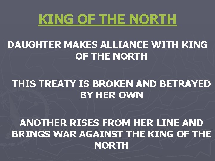 KING OF THE NORTH DAUGHTER MAKES ALLIANCE WITH KING OF THE NORTH THIS TREATY
