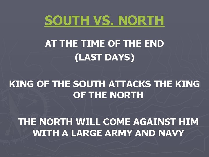 SOUTH VS. NORTH AT THE TIME OF THE END (LAST DAYS) KING OF THE