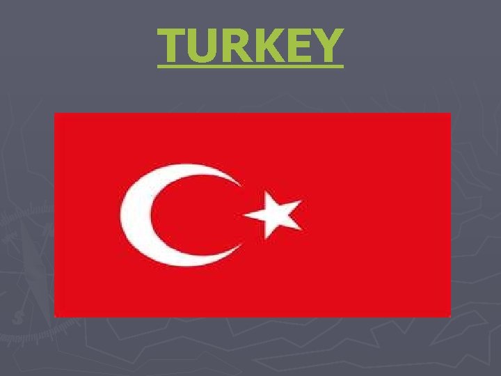 TURKEY 