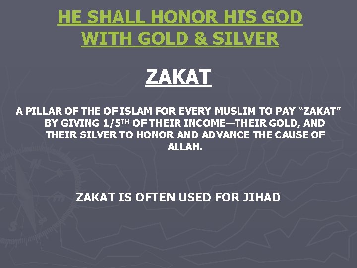 HE SHALL HONOR HIS GOD WITH GOLD & SILVER ZAKAT A PILLAR OF THE
