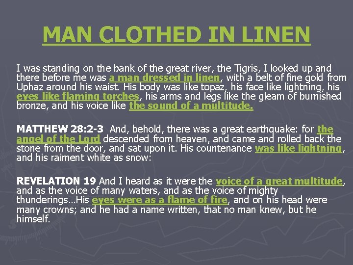 MAN CLOTHED IN LINEN I was standing on the bank of the great river,
