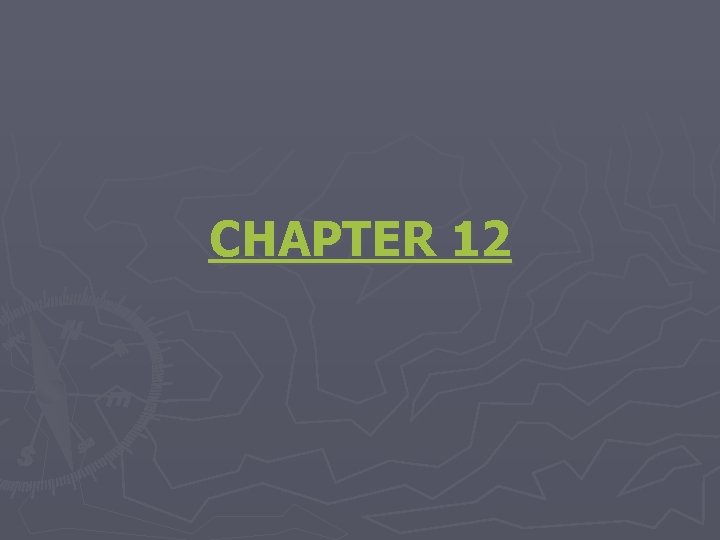 CHAPTER 12 
