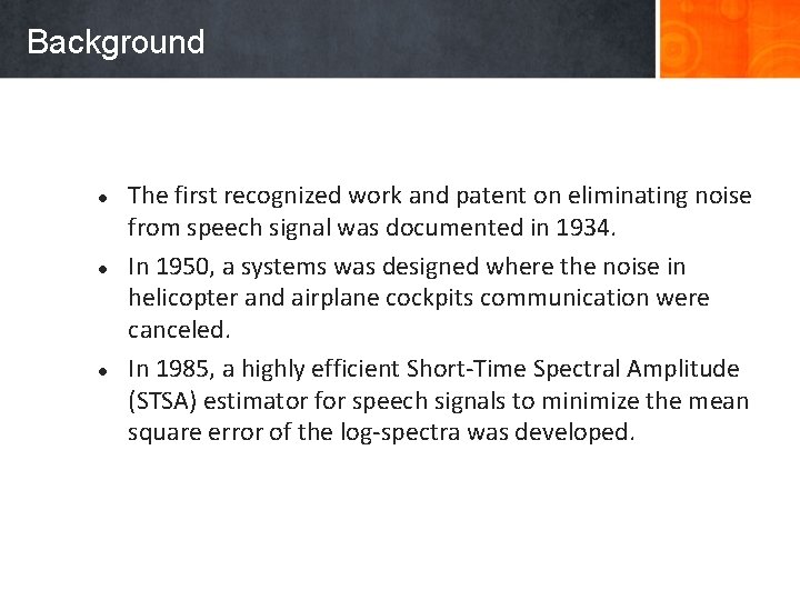 Background l l l The first recognized work and patent on eliminating noise from