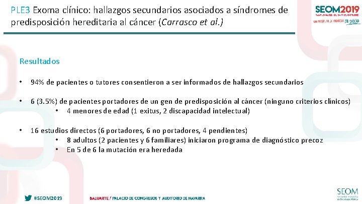 PLE 3 Exoma clínico: hallazgos secundarios asociados a síndromes de predisposición hereditaria al cáncer