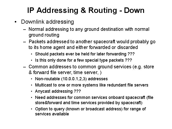 IP Addressing & Routing - Down • Downlink addressing – Normal addressing to any