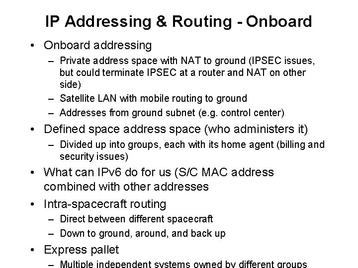 IP Addressing & Routing - Onboard • Onboard addressing – Private address space with