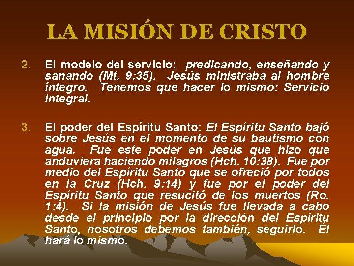 LA MISIÓN DE CRISTO 2. El modelo del servicio: predicando, enseñando y sanando (Mt.