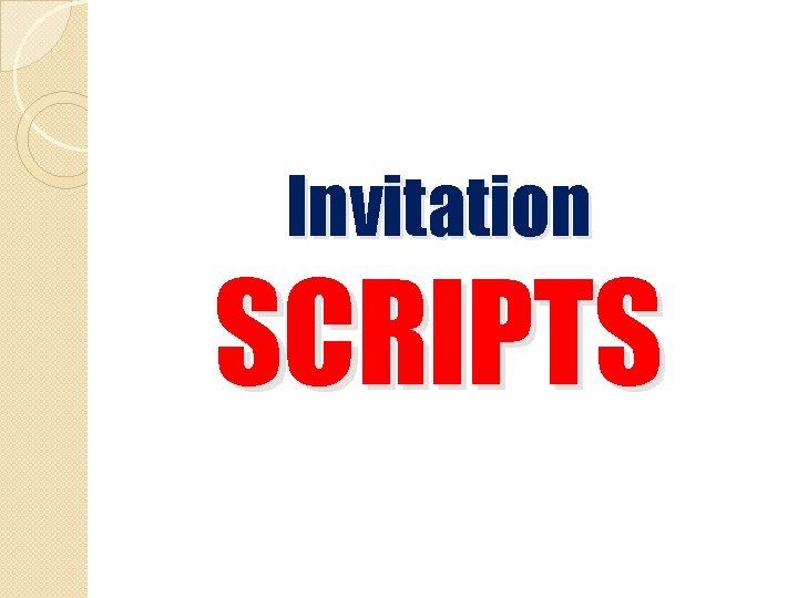 Invitation SCRIPTS 