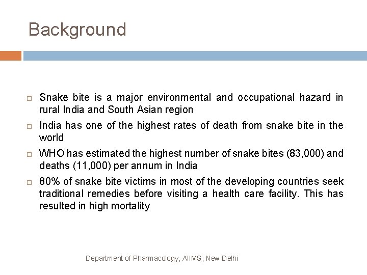 Background Snake bite is a major environmental and occupational hazard in rural India and