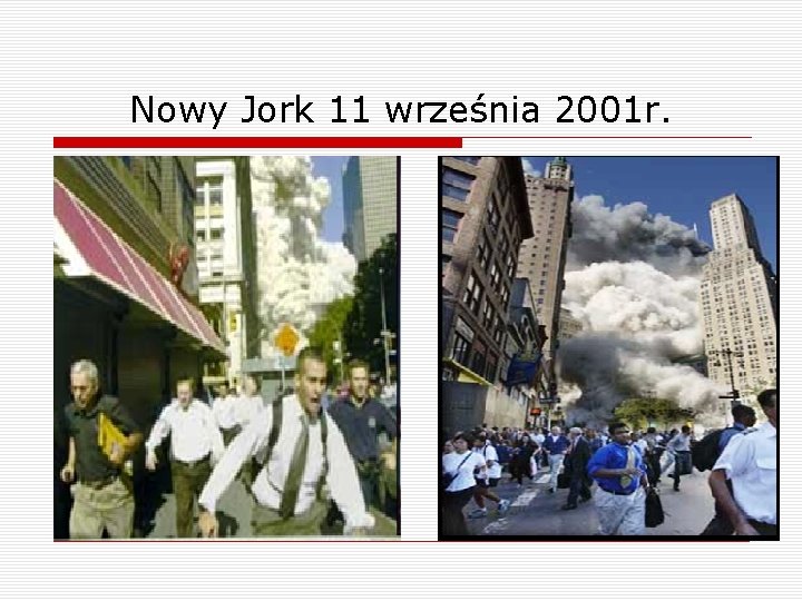 Nowy Jork 11 września 2001 r. 