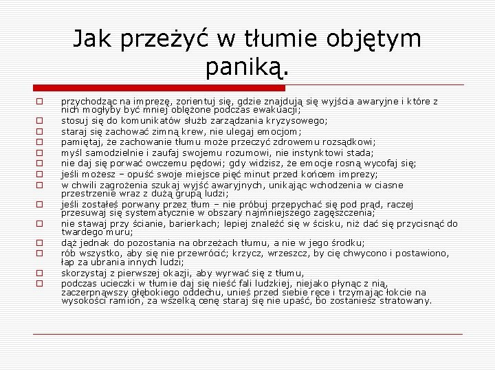 Jak przeżyć w tłumie objętym paniką. o o o o przychodząc na imprezę, zorientuj