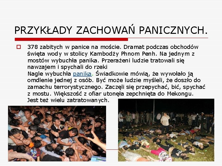 PRZYKŁADY ZACHOWAŃ PANICZNYCH. o 378 zabitych w panice na moście. Dramat podczas obchodów święta