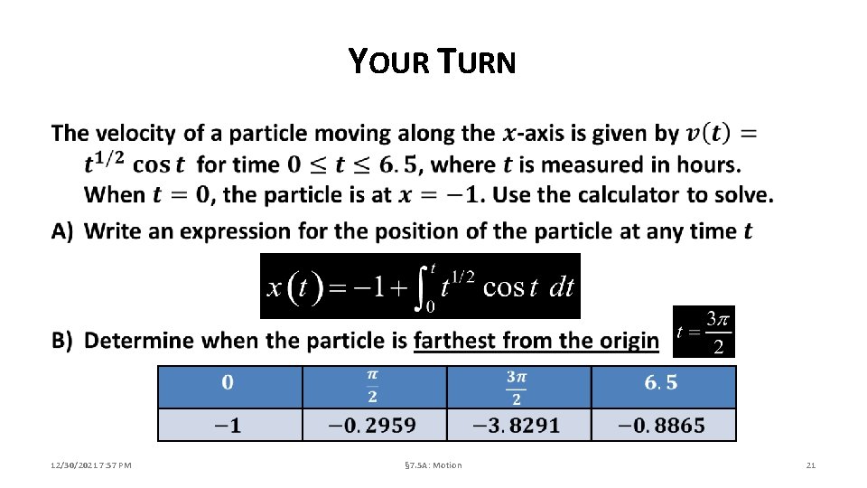 YOUR TURN 12/30/2021 7: 57 PM § 7. 5 A: Motion 21 