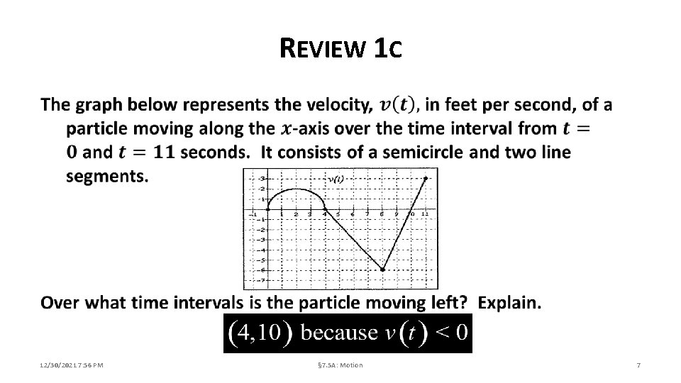 REVIEW 1 C 12/30/2021 7: 56 PM § 7. 5 A: Motion 7 