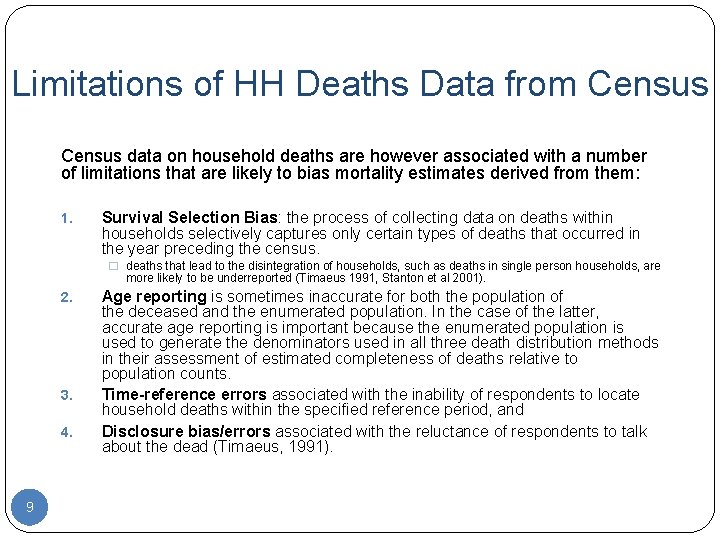 Limitations of HH Deaths Data from Census data on household deaths are however associated