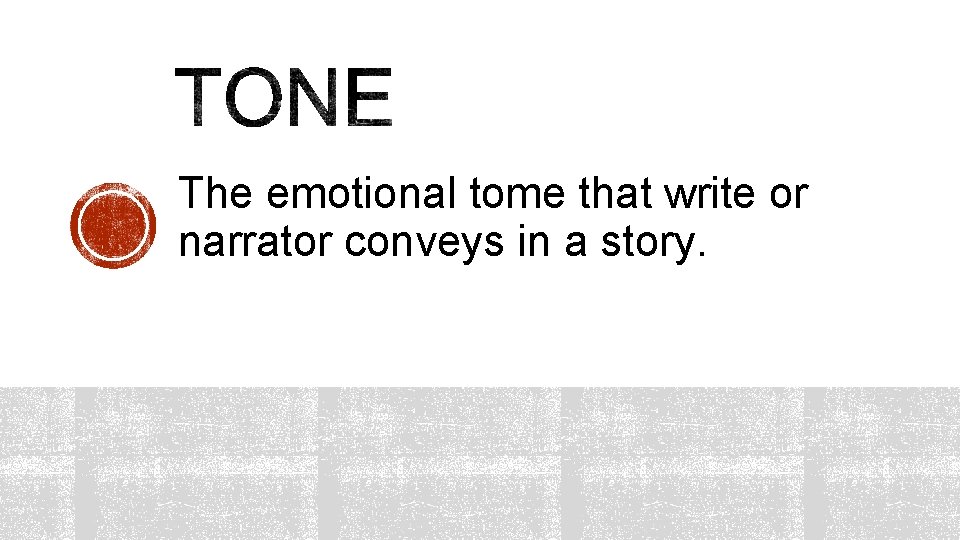 The emotional tome that write or narrator conveys in a story. 