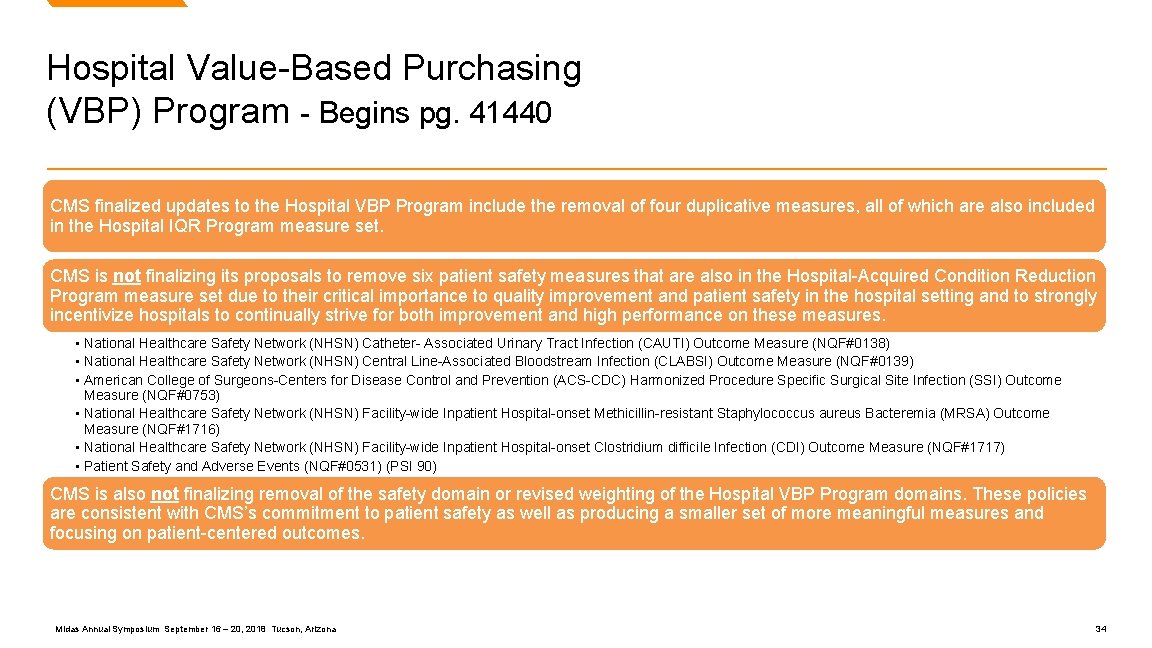 Hospital Value-Based Purchasing (VBP) Program - Begins pg. 41440 CMS finalized updates to the