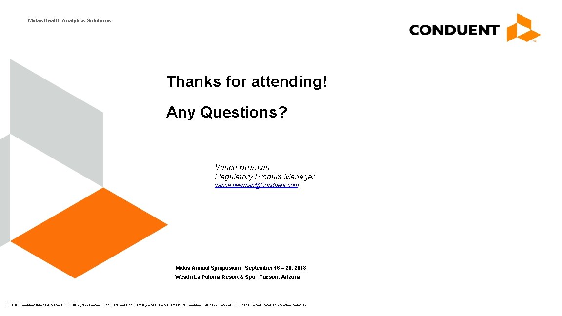 Midas Health Analytics Solutions Thanks for attending! Any Questions? Vance Newman Regulatory Product Manager