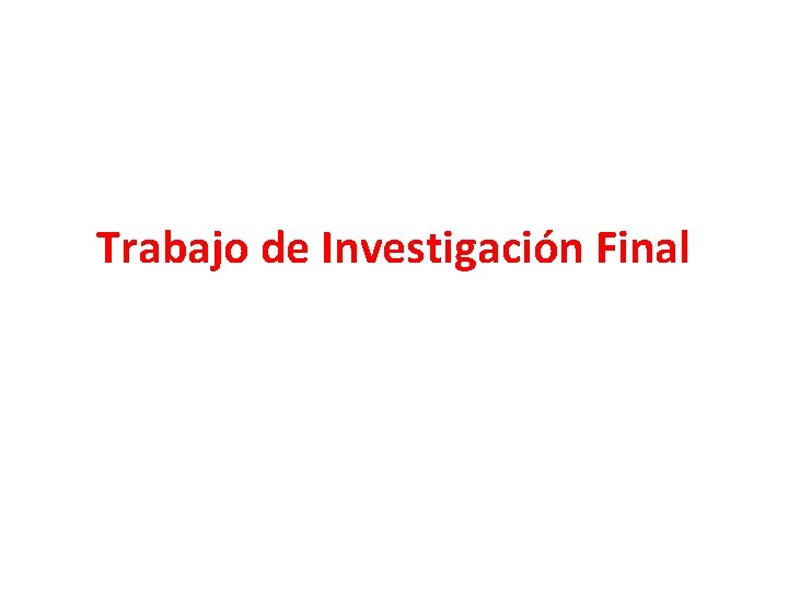 Trabajo de Investigación Final 