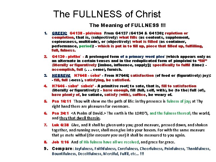 The FULLNESS of Christ The Meaning of FULLNESS !!! 1. GREEK: G 4138 -