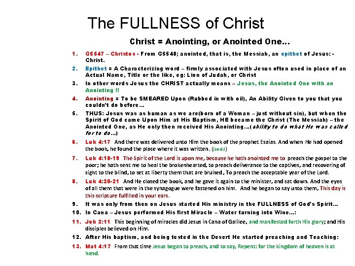 The FULLNESS of Christ = Anointing, or Anointed One… 1. G 5547 – Christos