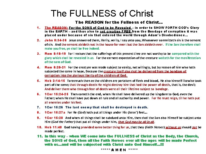 The FULLNESS of Christ The REASON for the Fullness of Christ… 1. The REASON: