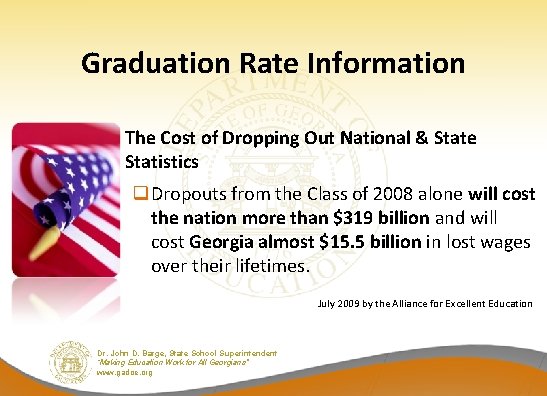 Graduation Rate Information The Cost of Dropping Out National & State Statistics q. Dropouts