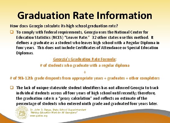 Graduation Rate Information How does Georgia calculate its high school graduation rate? q To