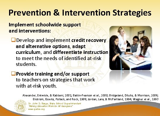 Prevention & Intervention Strategies Implement schoolwide support and interventions: q. Develop and implement credit