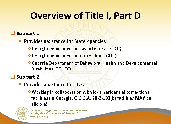 Overview of Title I, Part D q Subpart 1 § Provides assistance for State