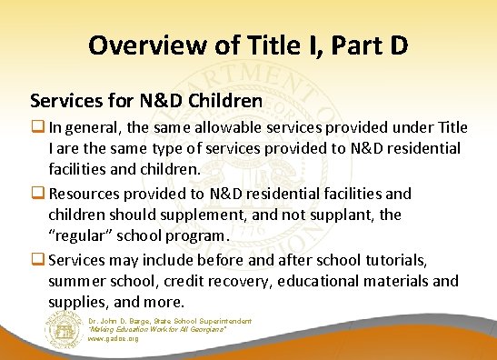 Overview of Title I, Part D Services for N&D Children q In general, the