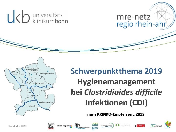 Schwerpunktthema 2019 Hygienemanagement bei Clostridioides difficile Infektionen (CDI) nach KRINKO-Empfehlung 2019 Stand Mai 2020