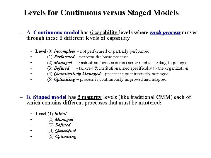 Levels for Continuous versus Staged Models – A. Continuous model has 6 capability levels