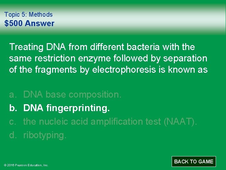 Topic 5: Methods $500 Answer Treating DNA from different bacteria with the same restriction