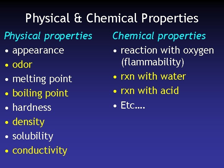 Physical & Chemical Properties Physical properties • appearance • odor • melting point •