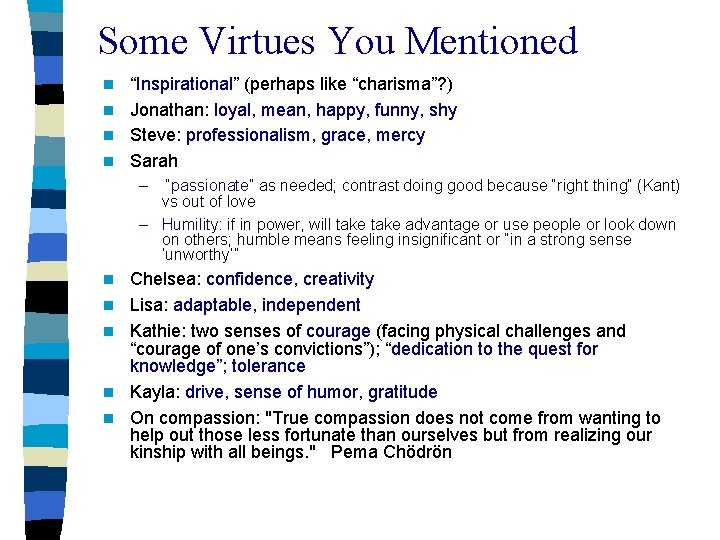 Some Virtues You Mentioned “Inspirational” (perhaps like “charisma”? ) n Jonathan: loyal, mean, happy,