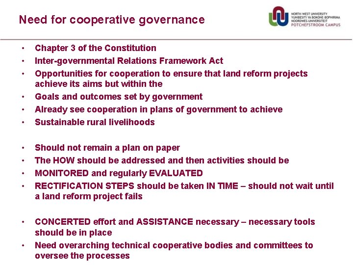 Need for cooperative governance • • • Chapter 3 of the Constitution Inter-governmental Relations