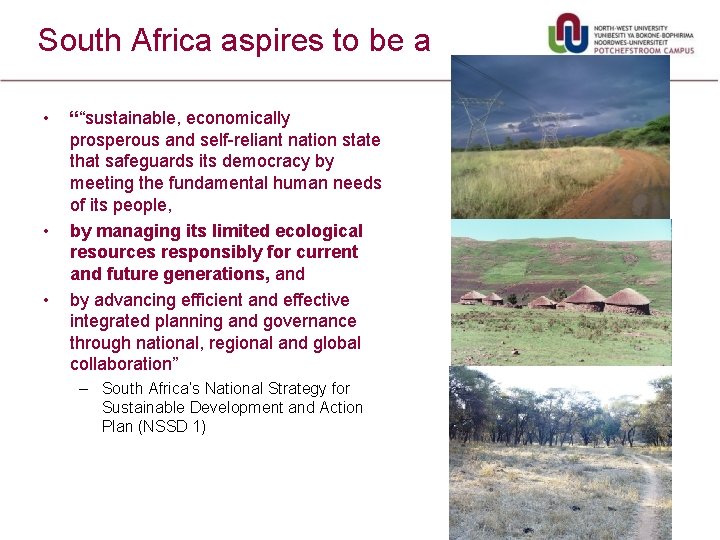South Africa aspires to be a • • • ““sustainable, economically prosperous and self-reliant