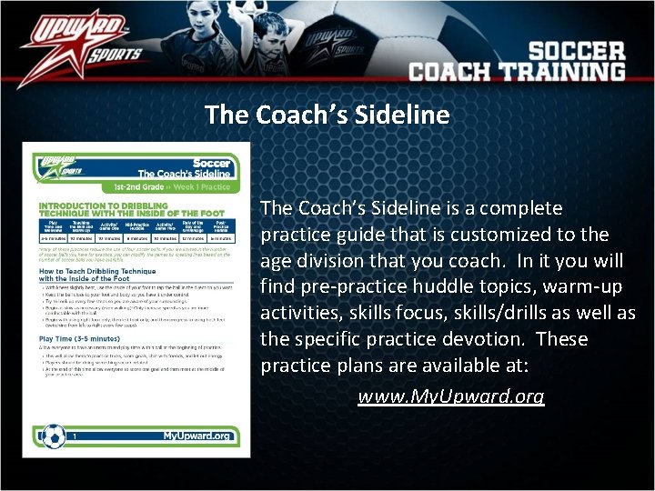 The Coach’s Sideline is a complete practice guide that is customized to the age