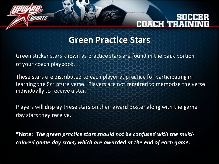 Green Practice Stars Green sticker stars known as practice stars are found in the