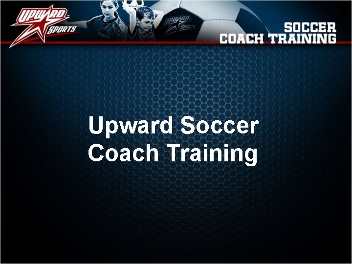 Upward Soccer Coach Training 