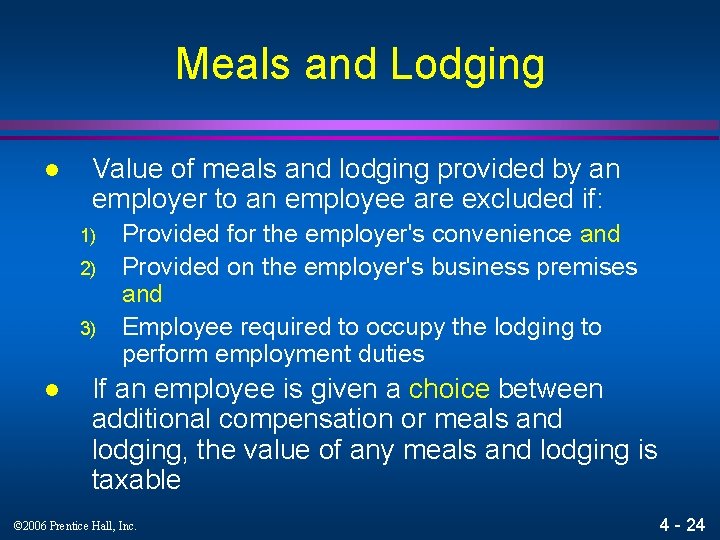 Meals and Lodging l Value of meals and lodging provided by an employer to