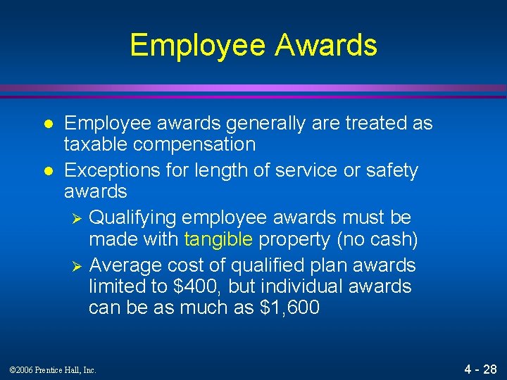 Employee Awards l l Employee awards generally are treated as taxable compensation Exceptions for