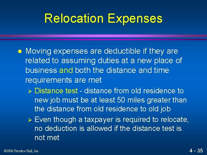 Relocation Expenses l Moving expenses are deductible if they are related to assuming duties