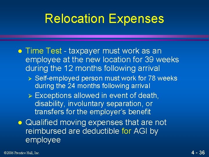 Relocation Expenses l l Time Test - taxpayer must work as an employee at